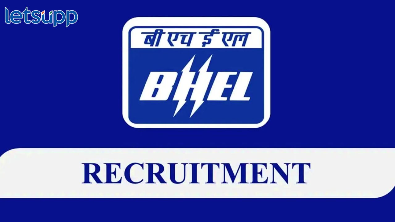 BHEL मध्ये दहावी पास आणि इजिनिअर्संना नोकरीची संधी, 'या' पदांसाठी भरती सुरू