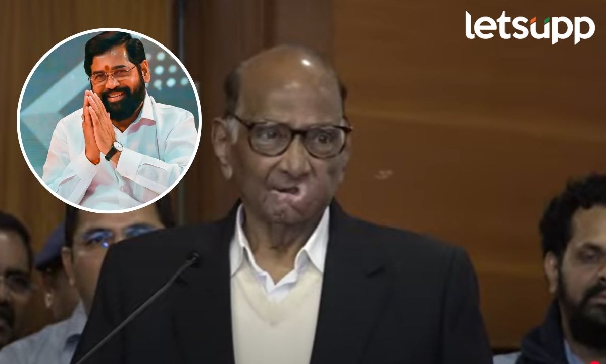 Sharad Pawar Apriciat Eknath Shinde